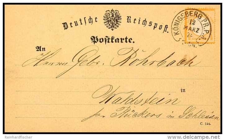 "KÖNIGSBERG PR.P.A. 12 MÄRZ 74", Sp. 20-1, Klar Auf Postkarte Mit &frac12; Gr. Nach Waldstein/Schlesien,... - Otros & Sin Clasificación