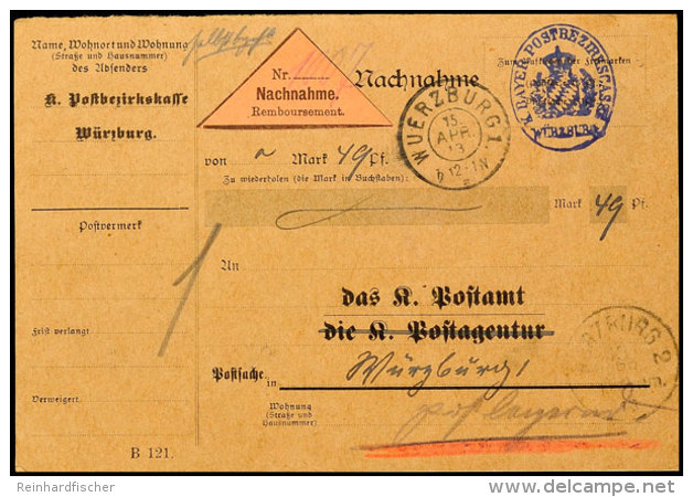 1913, Postsachen-Nachnahme-Karte Der Postbezirkskasse Im Ortsverkehr Aus  WÜRZBURG 15.APR.13 Mit... - Autres & Non Classés