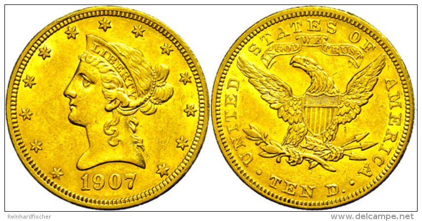 10 Dollars, Gold, 1907, Liberty Head, Philadelphia, Fb. 158, Kl. Rf., Ss+.  10 Dollars, Gold, 1907, Freedom... - Otros & Sin Clasificación