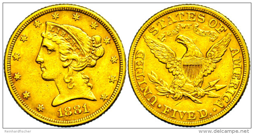 5 Dollars, Gold, 1881, Liberty Head, Philadelphia, Fb. 143, Wz. Rf., Ss+.  5 Dollars, Gold, 1881, Freedom Head,... - Otros & Sin Clasificación