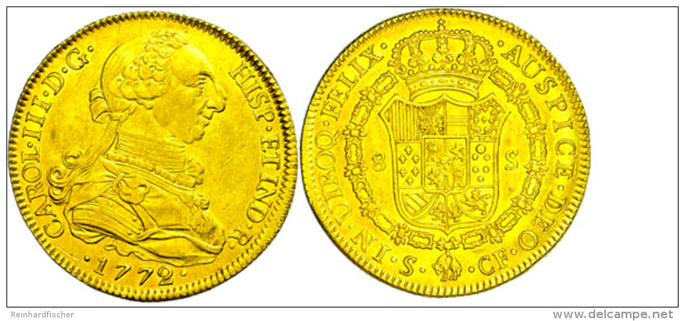 8 Escudos, 1772, Carlos III., S-CF Sevilla, Fb. 283, Vz.  Vz8 Escudos, 1772, Carlos III., S-CF Seville, Fb.... - Autres & Non Classés