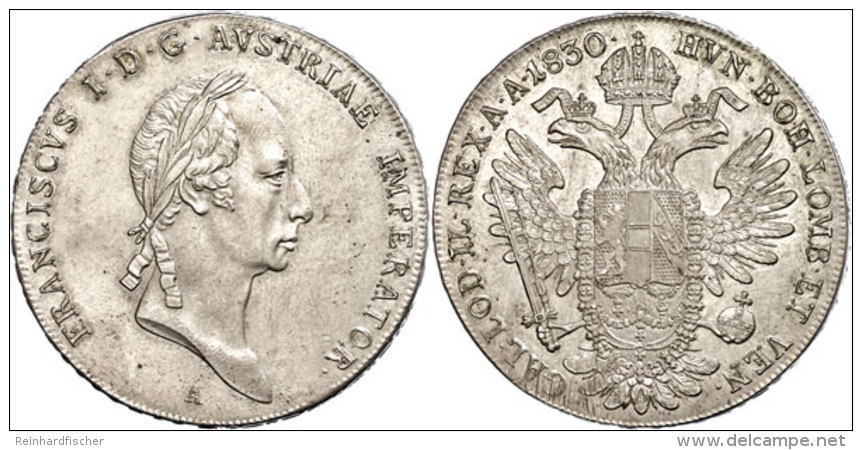 Taler, 1830, Franz I., A, Min. Justiert, Vz.  VzThaler, 1830, Francis I., A, Minimal Adjusts, Extremley Fine ... - Autriche