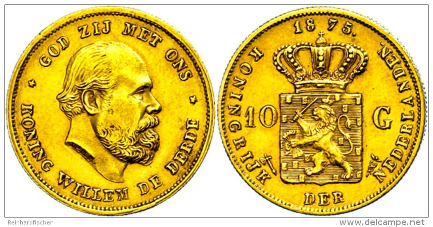 10 Gulden, Gold, 1875, Wilhelm III., Fb. 342, Ss.  Ss10 Guilder, Gold, 1875, Wilhelm III., Fb. 342, Very Fine. ... - Otros & Sin Clasificación