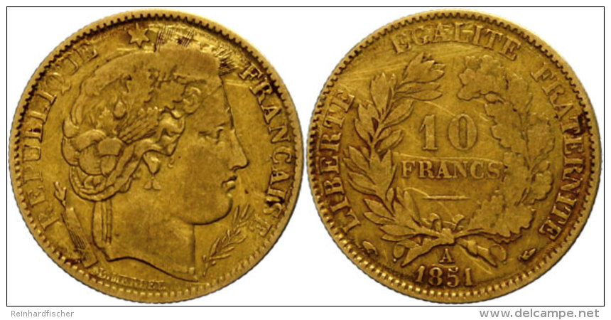 10 Francs, Gold, 1851, Louis Napoleon Bonaparte, Mzz A, Fb. 567, Ss.  Ss10 Franc, Gold, 1851, Louis Napoleon... - Autres & Non Classés