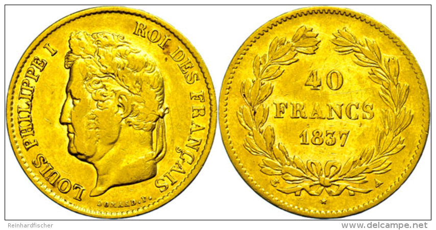 40 Francs, Gold, 1837, Louis Philippe I., Paris, Fb. 557, Kl. Rf., Kratzer, Ss.  Ss40 Franc, Gold, 1837, Louis... - Autres & Non Classés