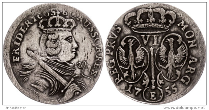 6 Gröscher, 1755, Friedrich II., E (Königsberg), Olding 207d, Schrötlingsfehler, Ss-vz.  Ss-vz6... - Otros & Sin Clasificación