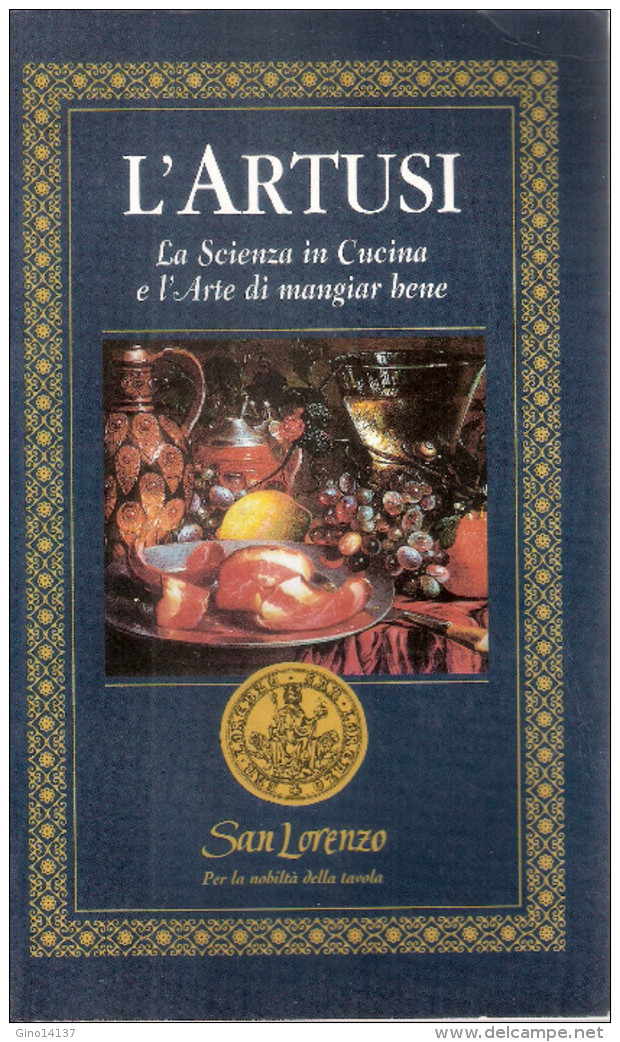 L'ARTUSI - La Scienza In Cucina Di Pellegrino Artusi - Edizioni Agnelli 2003 - House & Kitchen