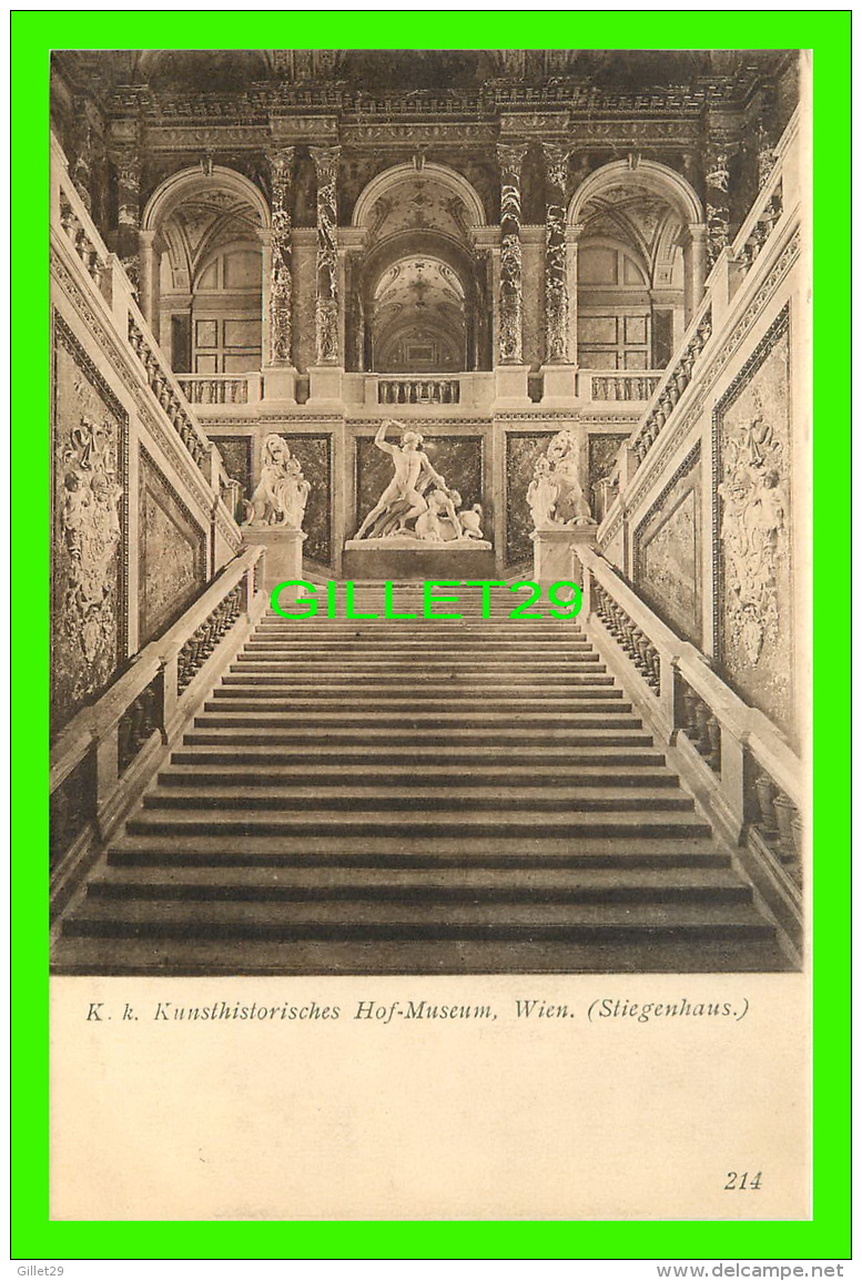 WIEN, AUTRICHE - VIENNE - K. K. KUNSTHISTORISCHES HOF-MUSEUM (STIEGENHAUS) - J. LOWY, 1906 - - Museen