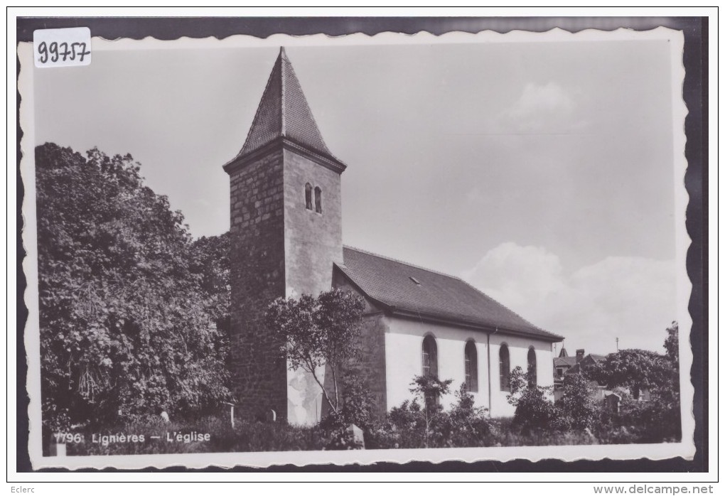 LIGNIERES - L'EGLISE - CARTE NON CIRCULEE - TB - Lignières