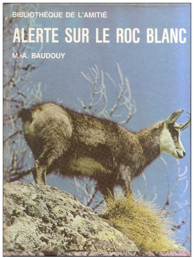 Baudouy-alerte Sur Le Roc Blanc - Bibliotheque De L'Amitie