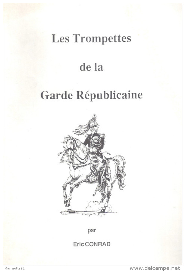 LES TROMPETTES GARDE REPUBLICAINE  TROMPETTE MAJOR  TIMBALIER  CAVALERIE - Francese