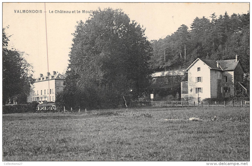 95-VALMONDOIS- LE CHÂTEAU ET LE MOULIN - Valmondois