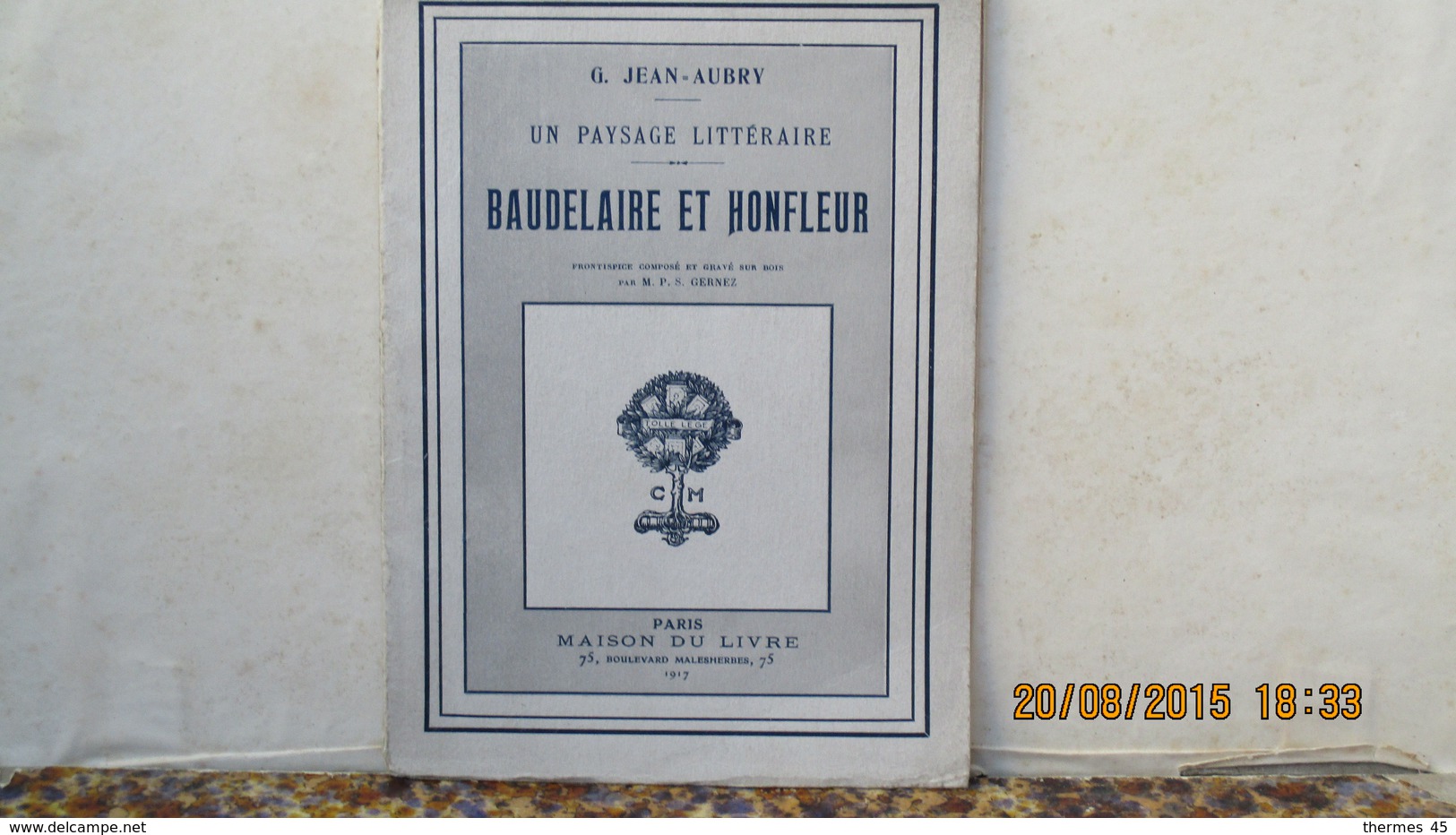 BAUDELAIRE ET HONFLEUR / G. Jean AUBRY / 1917. - Auteurs Français