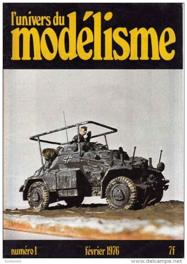 1 REVUE MENSUELLE N° 1 FEVRIER 1976 TITRE L'UNIVERS DU MODÉLISME DESTINÉE AUX AMATEURS DE MAQUETTISME LES P. 47 - Modellismo