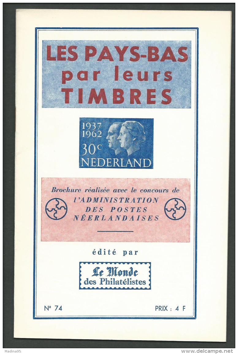 PAYS-BAS: Les Pays-Bas Par Les Timbres, Brochure Du "Le Monde Des Philatéliste",1964 - Bibliografieën