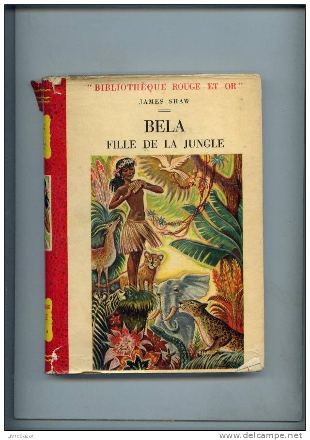 Ancien BELA Fille De La Jungle James SHAW Jacquette Papier éditions GP ILLUSTRATIONS RAOUL AUGER - Bibliotheque Rouge Et Or