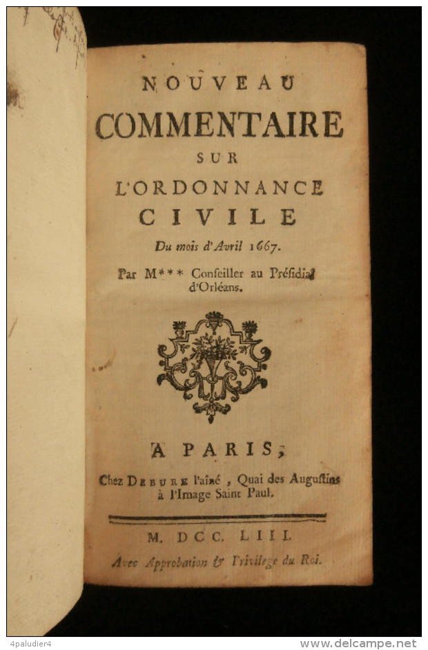 ( DROIT ) NOUVEAU COMMENTAIRE SUR L'ORDONNANCE CIVILE Du Mois D'Avril 1667  ( Daniel JOUSSE ) 1753 - 1701-1800