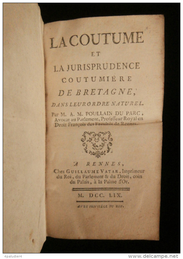 ( DROIT ) LA COUTUME ET LA JURISPRUDENCE COUTUMIERE DE BRETAGNE  POULLAIN DU PARC 1759 - 1701-1800