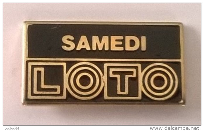 Pin´s - LOTO  - Samedi - - Jeux