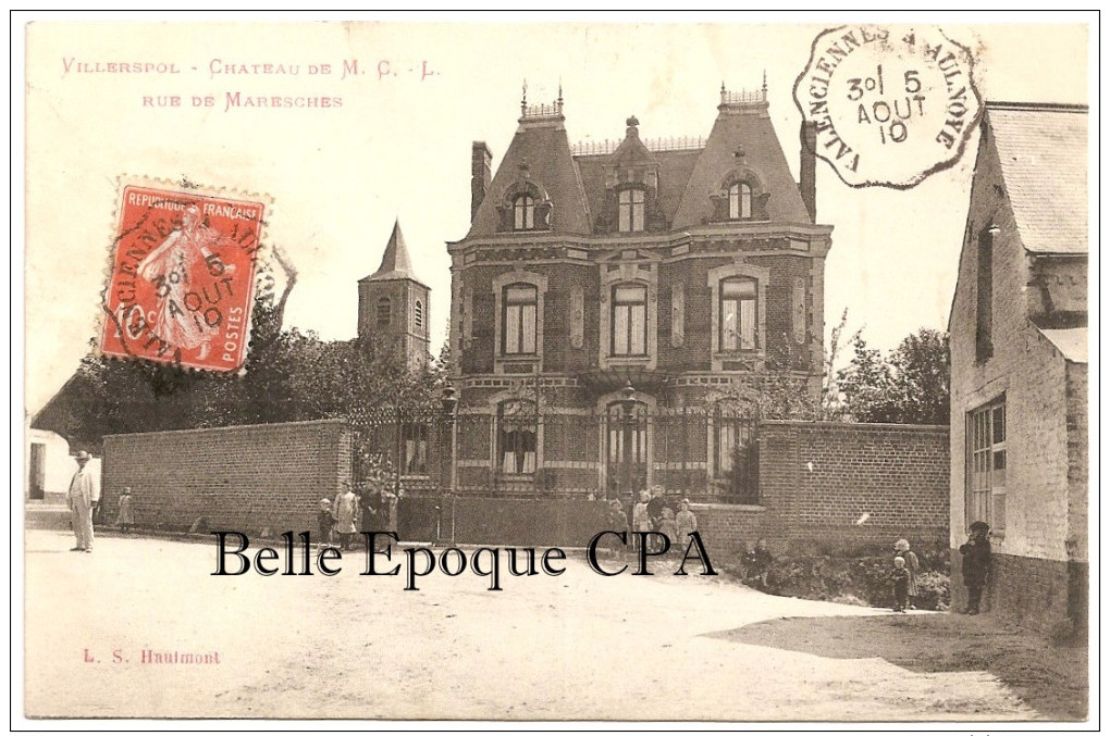 59 - VILLERS-POL - Château De M. C.-L. - Rue De Maresches ++++ Laffineur-Samin, édit., Hautmont / LS ++++ 1910 ++++ RARE - Autres & Non Classés