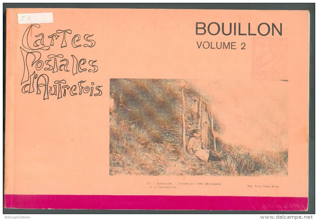 POSTCARDS AND PHILATELY - G. MAILLIEN, BOUILLON En Cartes P+ N. BOLS En Annexe (Ses Marques Postales Et Ses Timbres), 2 - Filatelia E Historia De Correos