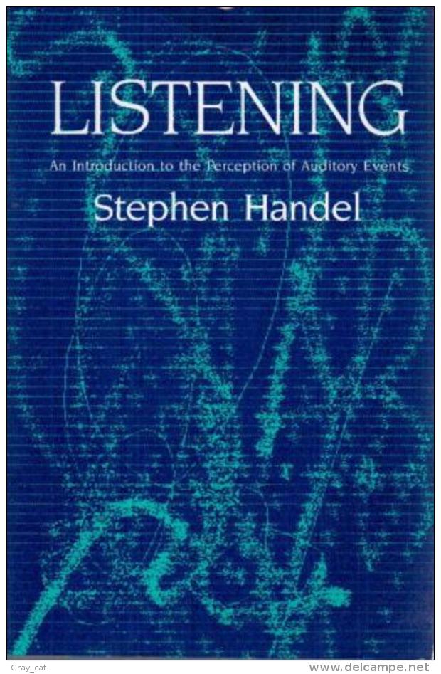 Listening: An Introduction To The Perception Of Auditory Events By Handel, Stephen (ISBN 9780262581271) - Medizin/Gesundheit