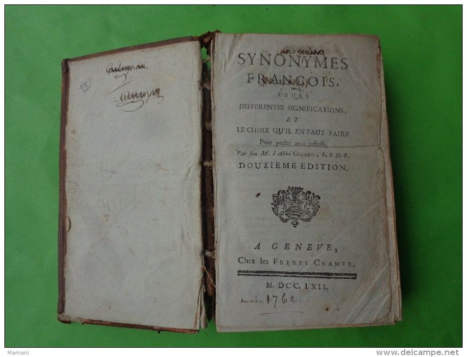 Synonymes Francais Leurs Differentes Significations Par Feu- Mr L'abbe Girard  12eme Edition 1762 - 1701-1800