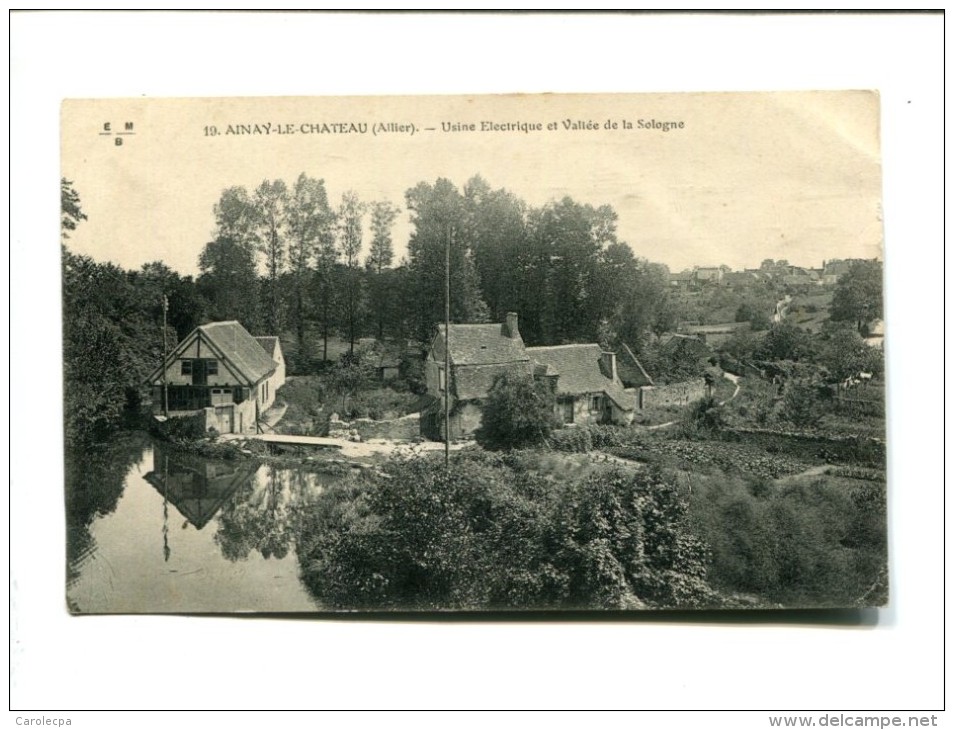 CP - AINAY LE CHATEAU (03) Usine Electrique Et Vallee De La Sologne - Autres & Non Classés