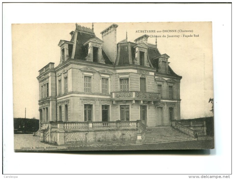 CP - AUBETERRE SUR DRONNE (16) CHATEAU DU JEANVRAY FACADE SUD - Autres & Non Classés