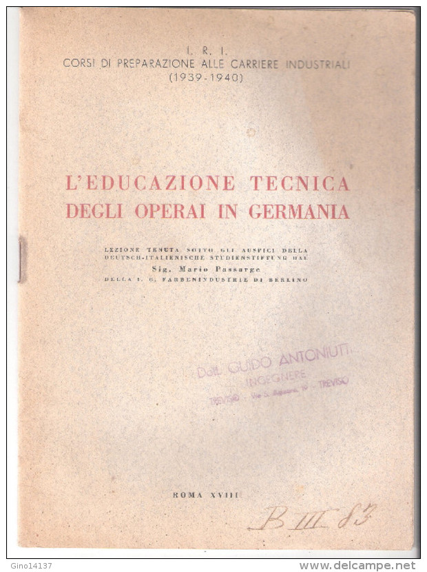 Fascicolo - L'EDUCAZIONE TECNICA DEGLI OPERAI IN GERMANIA - I.R.I. 1939 - 1940 - Rechten En Economie