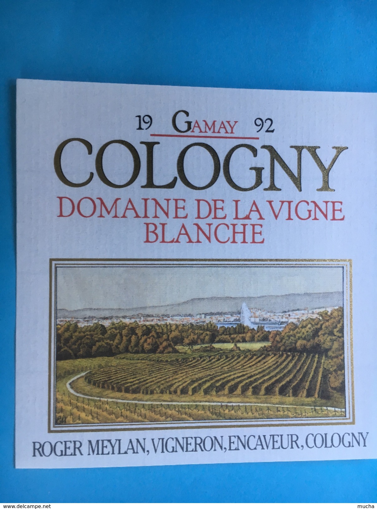 1631 - Suisse  Genève Gamay De Cologny 1992 Domaine De La Vigne Blanche - Sonstige & Ohne Zuordnung