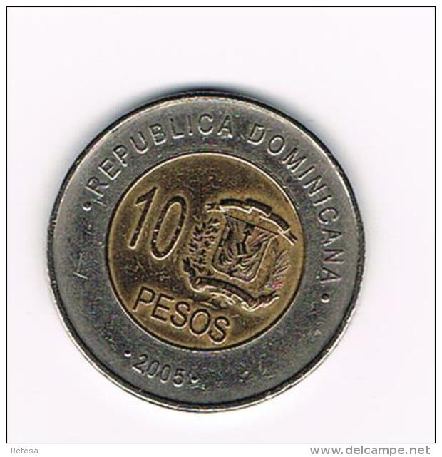 °°° DOMINICAANSE  REPUBLIEK  10 PESO  2005 - Dominikanische Rep.