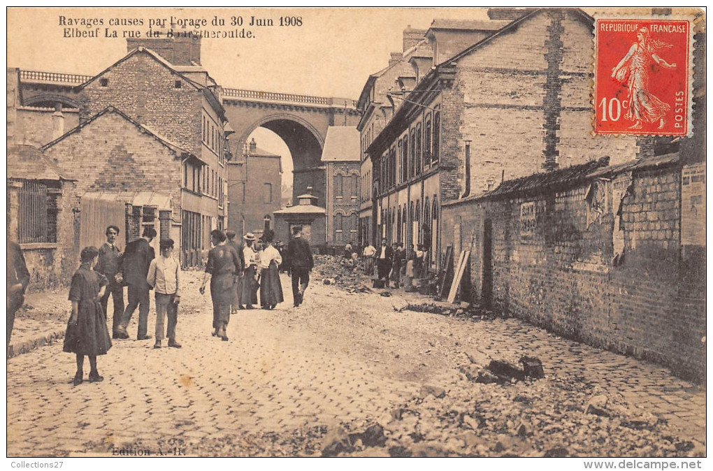 76-ELBEUF- RAVAGE CAUSES PAR L'ORAGE DU 30 JUIN 1908, LA RUE DU BOURGTHEROULDE - Elbeuf