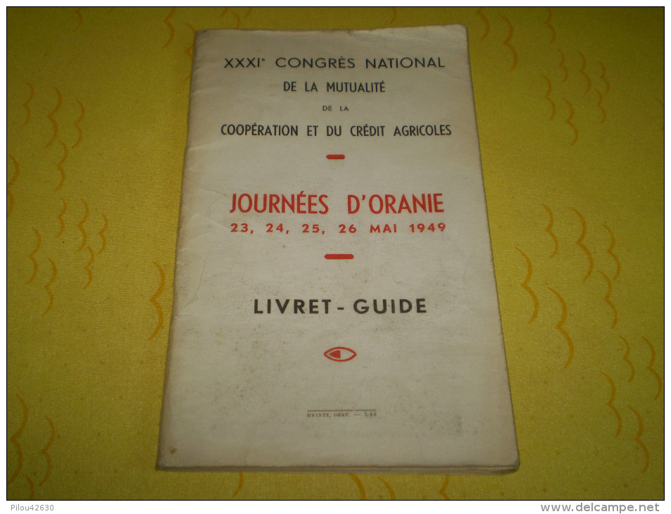 Algérie Française, Oran: Journées D'Oranie 1949; Ain Temouchent,Tlemcen,Sidi Bel Abbés,Saida,Mascara,Tiaret,Mostaganem - Sonstige & Ohne Zuordnung