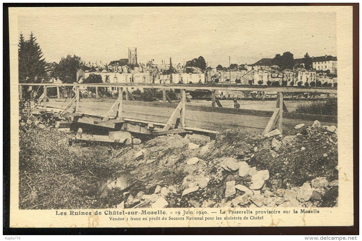 CPSM 88 CHATEL Sur MOSELLE Les Ruines En 1940 La Passerelle Provisoire Sur La Moselle - Chatel Sur Moselle