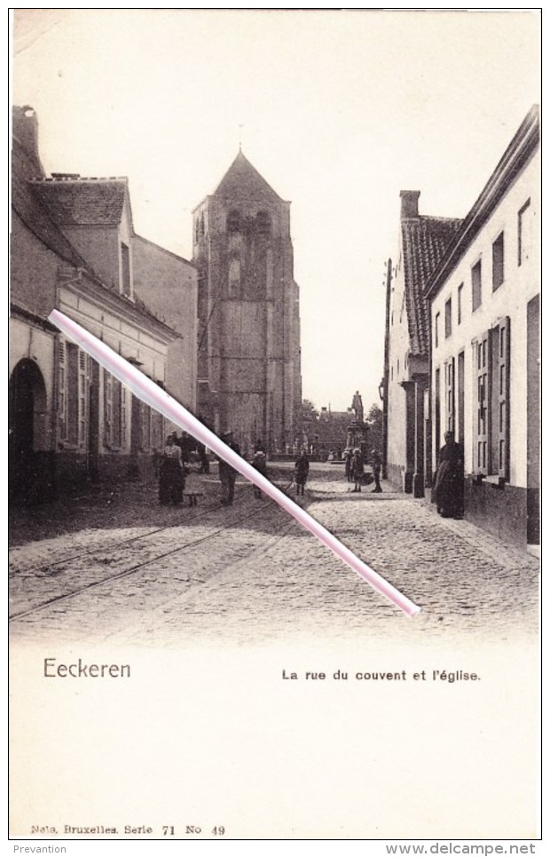 EECKEREN - La Rue Du Couvent Et L'Eglise - (Voir Scans) - Autres & Non Classés
