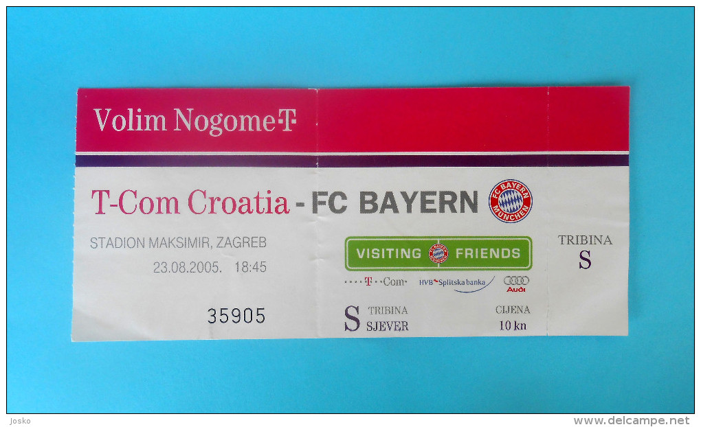 T-Com CROATIA Vs FC BAYERN Munchen - 2005 Charity Football Match Ticket * Soccer Fussball Deutschland Germany Munich - Eintrittskarten