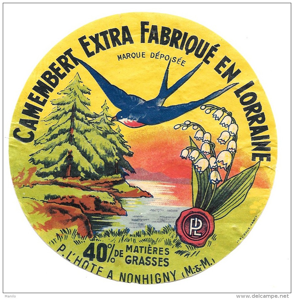 Etiquette De CAMEMBERT EXTRA Fab. En LORRAINE Muguet Et Oiseau -cachet De Cire Avec PL P.L'HOTE à NONHIGNY / IDOUX à NAN - Formaggio