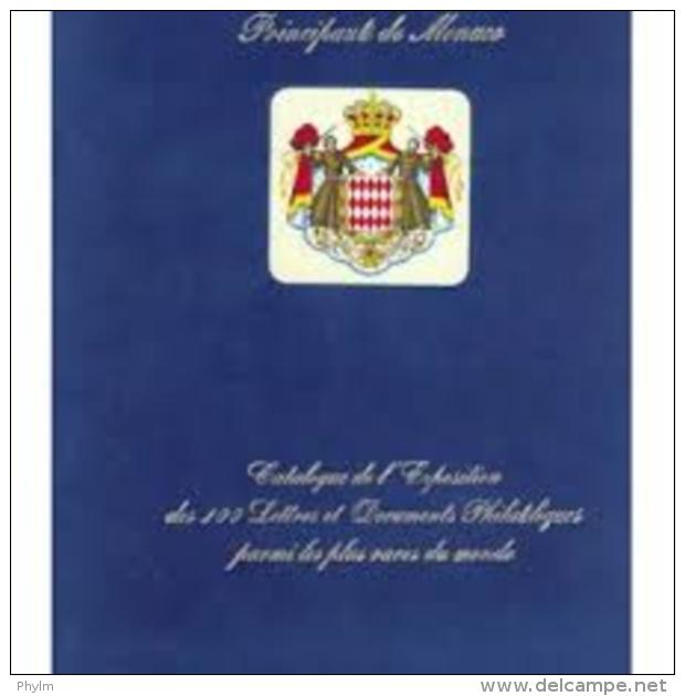 Catalogue De L'exposition Des 100 Lettres Et Documents Philatéliques Parmi Les Plus Rares Du Monde - Année 1999 - Autres & Non Classés