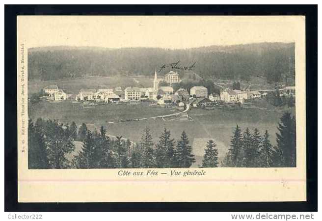 Carte Postale De Cote Aux Fees, Suisse: Vue Generale (Ed.Timothee Jacot (Ref. 111001) - La Côte-aux-Fées