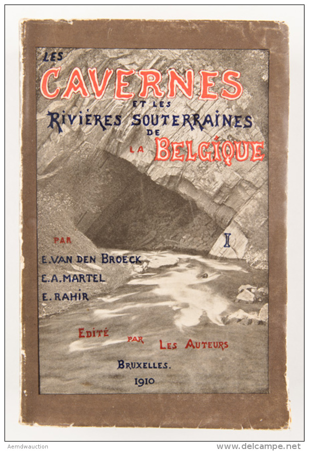 E. VAN DEN BROECK, E.-A. MARTEL &amp; Ed. RAHIR - Les Cavernes Et Les Rivières Souterraines De La Belgique [&hell - Non Classificati