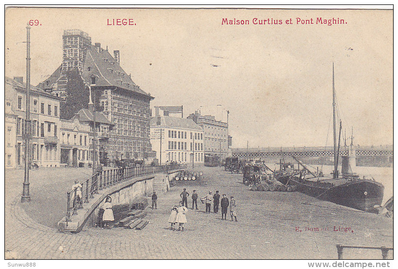 Liège - Maison Curtius Et Pont Maghin (E. Dumont, Animée, Tram Au Loin, 1908) - Liege