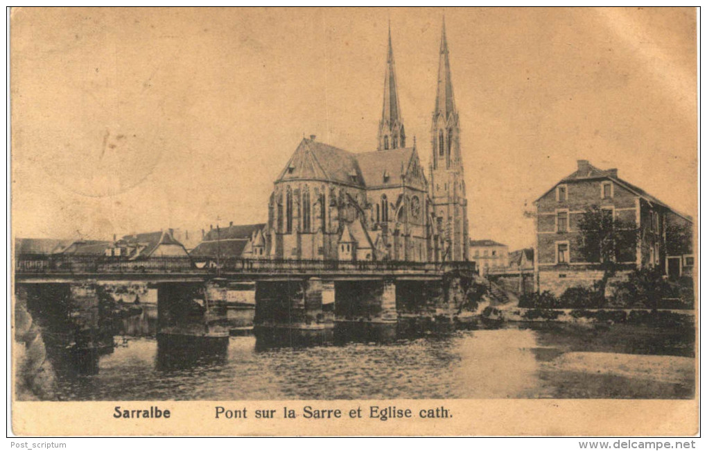 Sarralbe Pont Sur La Sarre Et église Catholique - Sarralbe