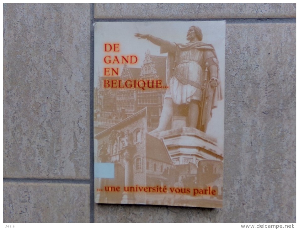 Gent De Gand En Belgique... Une Université Vous Parle, 126 Blz., Gent - Autres & Non Classés