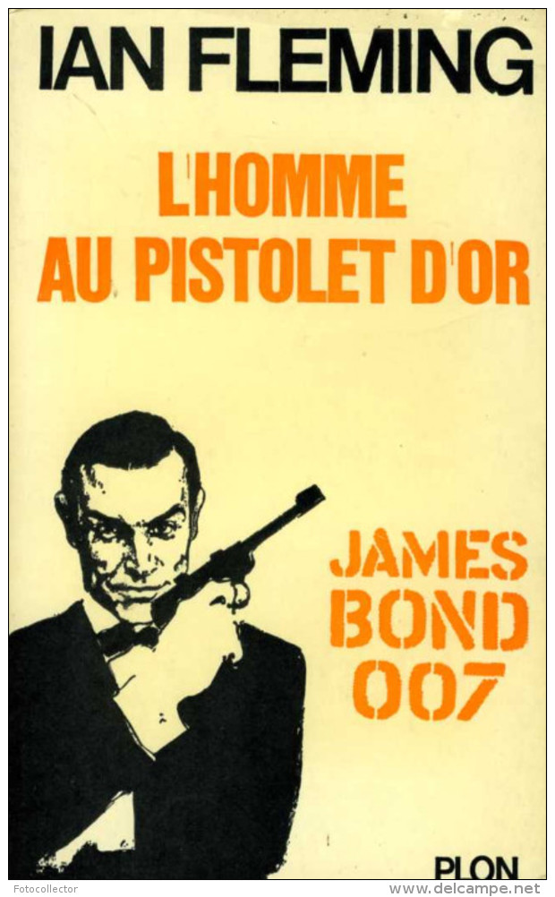 James Bond 007 : L'homme Au Pistolet D'or Par Ian Fleming - Plon