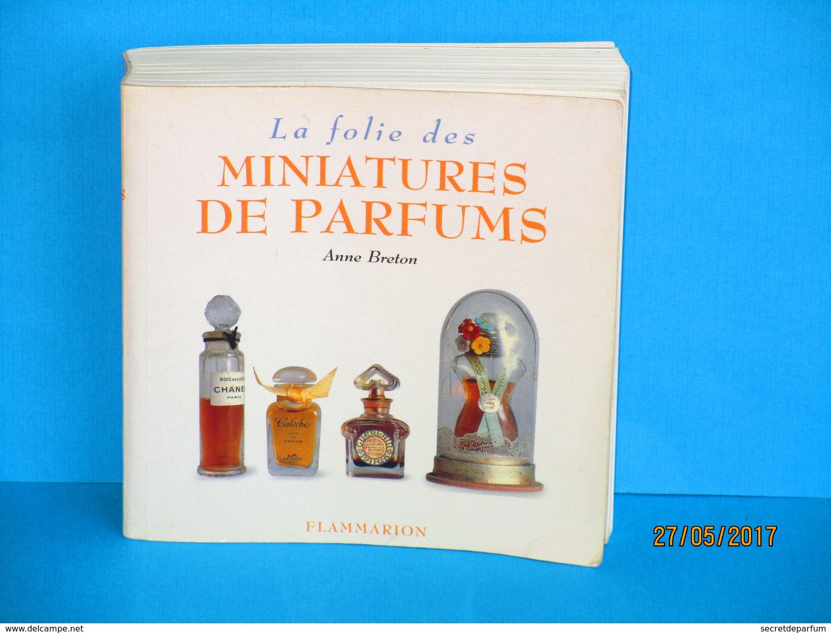 LIVRES La Folie Des Miniatures De Parfums Anne Breton édition An 2000 - Libri