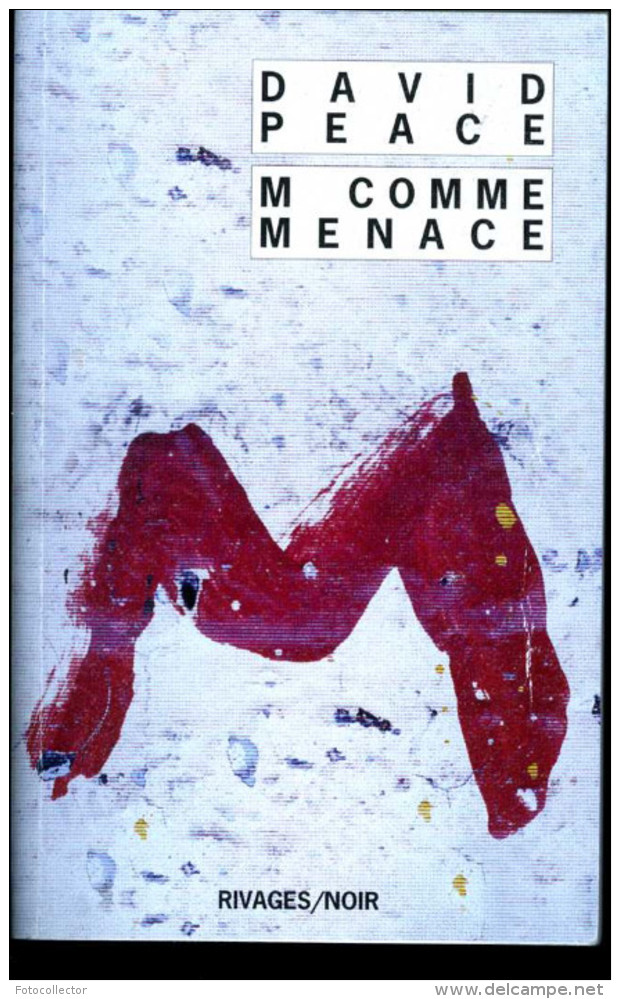 M Comme Menace Par David Peace (catalogue Rivages Noir 2010) - Rivage Noir