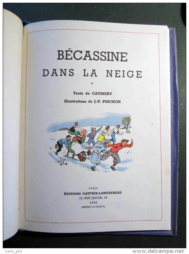 BECASSINE DANS LA NEIGE - CAUMERY - J.-P. PINCHON - ED. GAUTIER-LANGUEREAU. 1955. TRES BON ETAT. - Bécassine