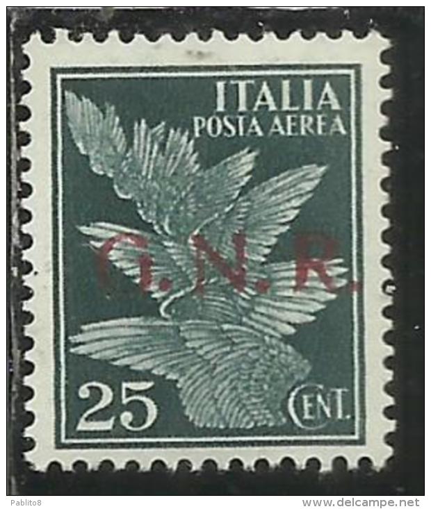 ITALIA REGNO ITALY KINGDOM 1944 RSI GNR POSTA AEREA AIR MAIL CENT. 25 MNH BEN CENTRATO - Luftpost