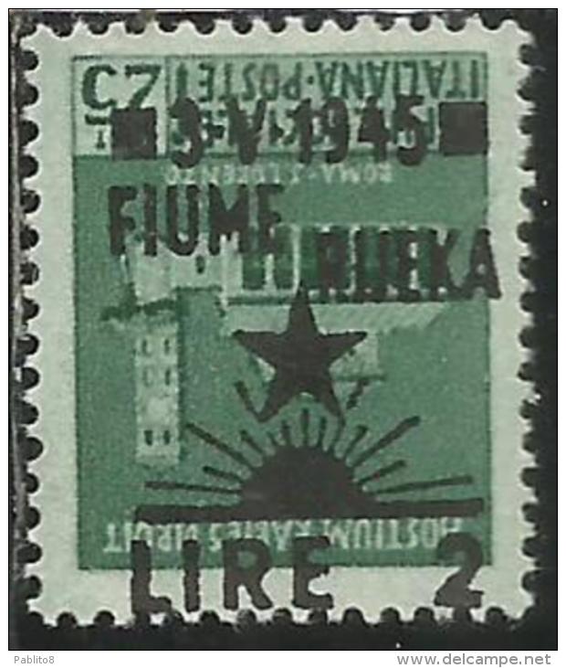 OCCUPAZIONE ITALIANA ITALIAN OCCUPATION FIUME 1945 LIRE 2 SU CENT 25 C VARIETA' VARIETY MNH - Yugoslavian Occ.: Fiume